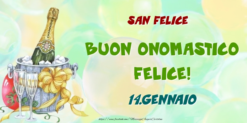 Cartoline di onomastico - San Felice Buon Onomastico, Felice! 14.Gennaio