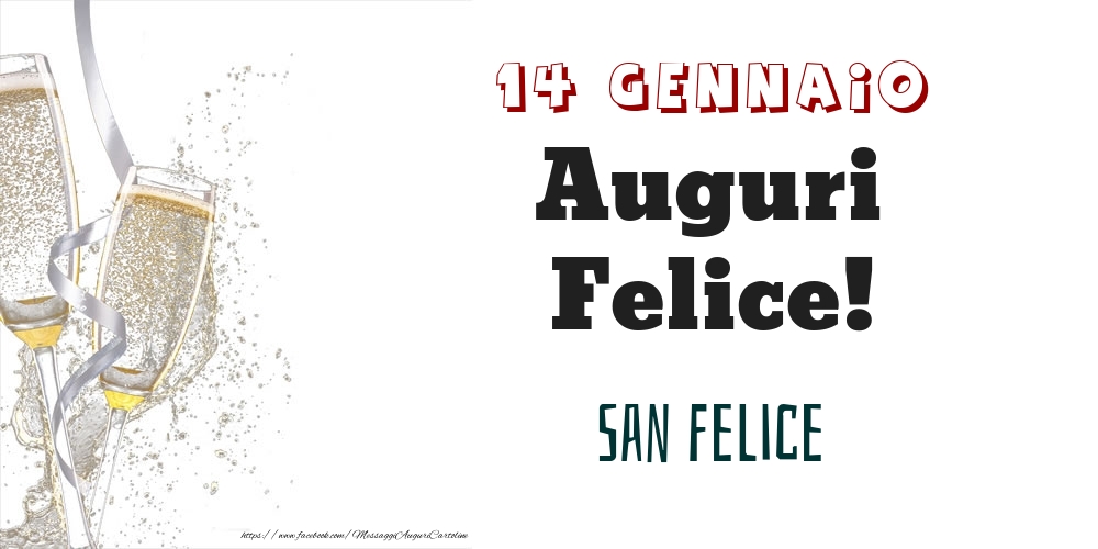 Cartoline di onomastico - Champagne | San Felice Auguri Felice! 14 Gennaio