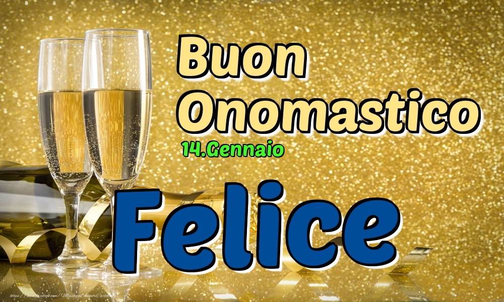 Cartoline di onomastico - Champagne | 14.Gennaio - Buon Onomastico Felice!