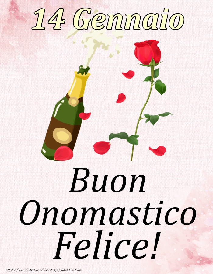 Cartoline di onomastico - Champagne & Rose | Buon Onomastico Felice! - 14 Gennaio