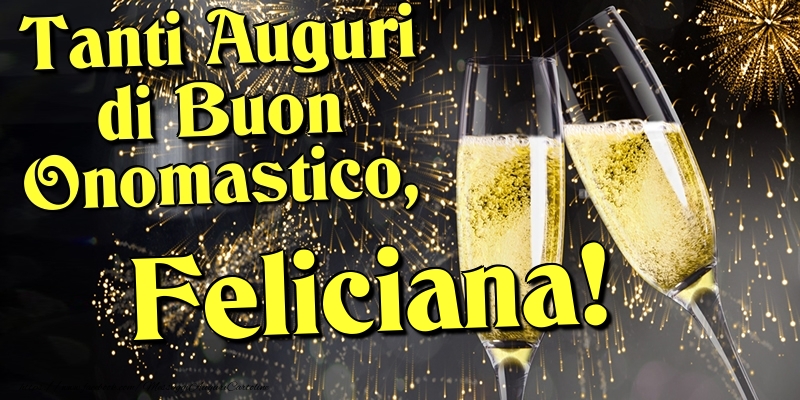 Cartoline di onomastico - Champagne | Tanti Auguri di Buon Onomastico, Feliciana