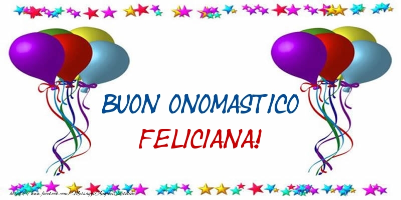 Cartoline di onomastico - Palloncini | Buon Onomastico Feliciana!