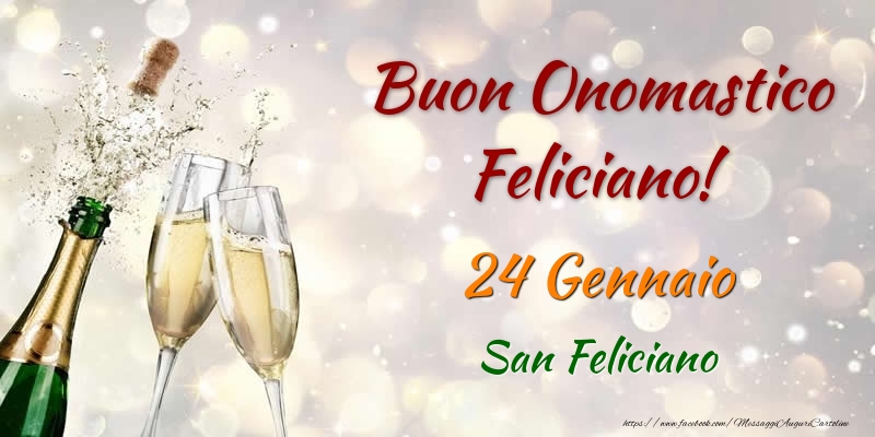 Cartoline di onomastico - Champagne | Buon Onomastico Feliciano! 24 Gennaio San Feliciano