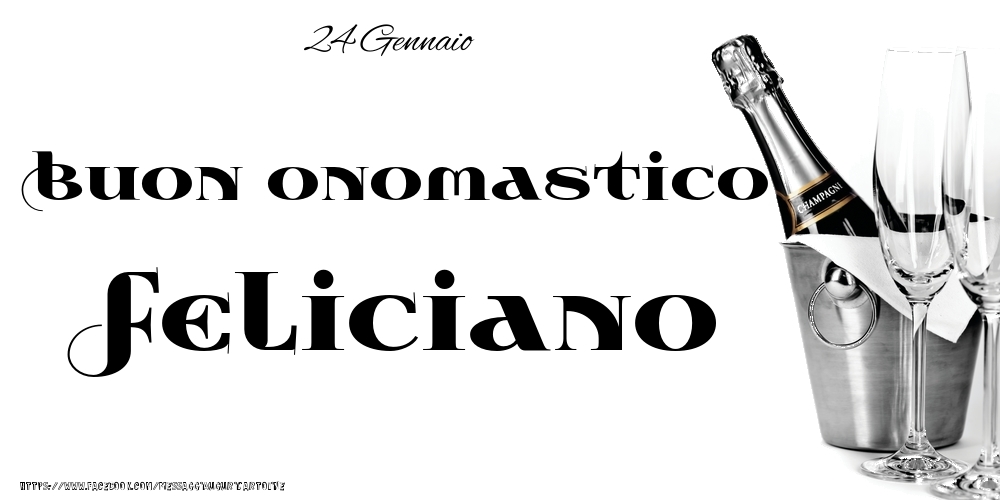 Cartoline di onomastico - 24 Gennaio - Buon onomastico Feliciano!
