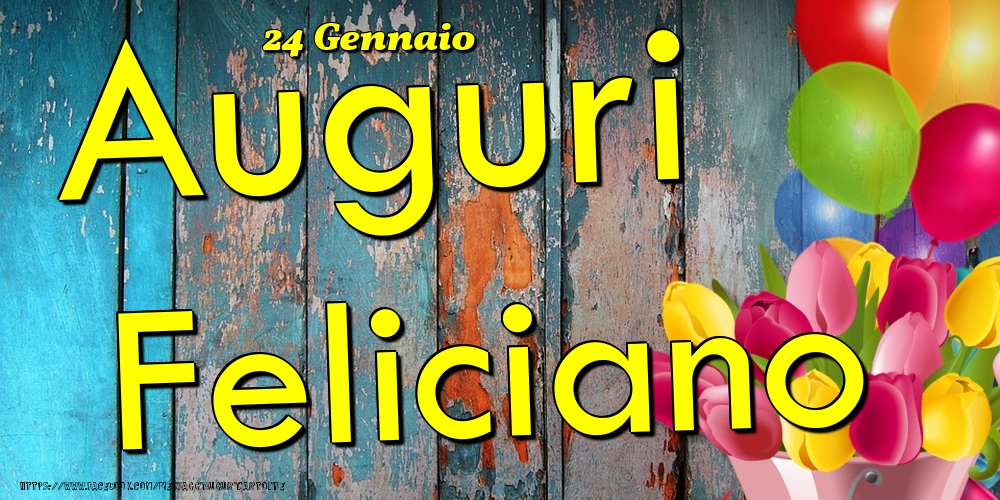 Cartoline di onomastico - Fiori & Palloncini | 24 Gennaio - Auguri Feliciano!