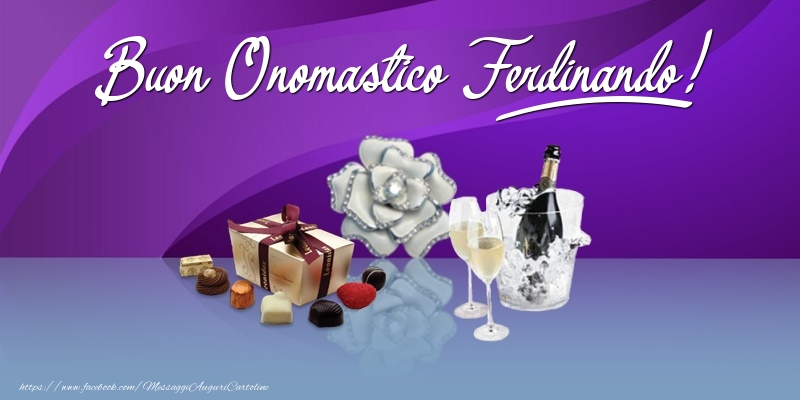 Cartoline di onomastico - Champagne & Fiori & Regalo | Buon Onomastico Ferdinando!