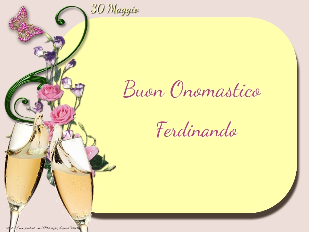 Cartoline di onomastico - Champagne | Buon Onomastico, Ferdinando! 30 Maggio
