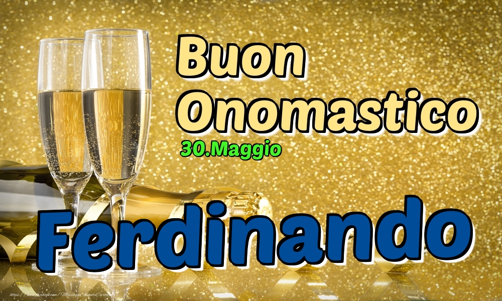 Cartoline di onomastico - 30.Maggio - Buon Onomastico Ferdinando!