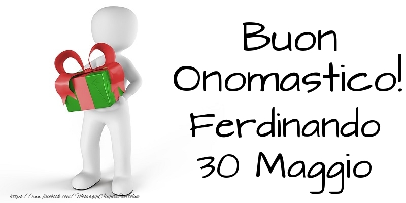 Cartoline di onomastico - Buon Onomastico  Ferdinando! 30 Maggio