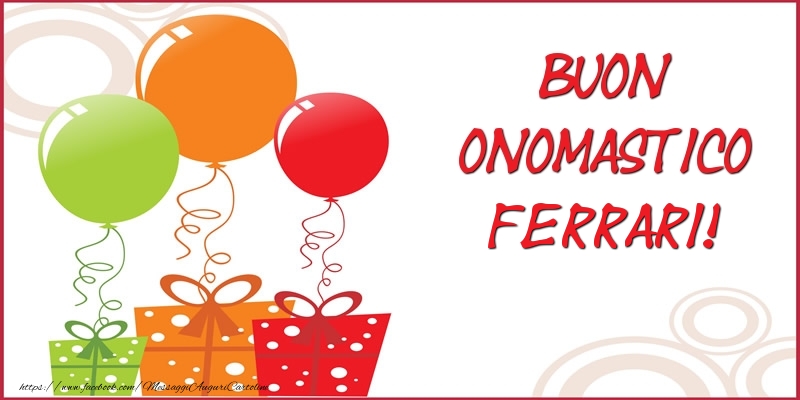 Cartoline di onomastico - Palloncini & Regalo | Buon Onomastico Ferrari!