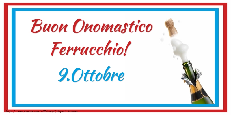 Cartoline di onomastico - Buon Onomastico Ferrucchio! 9.Ottobre