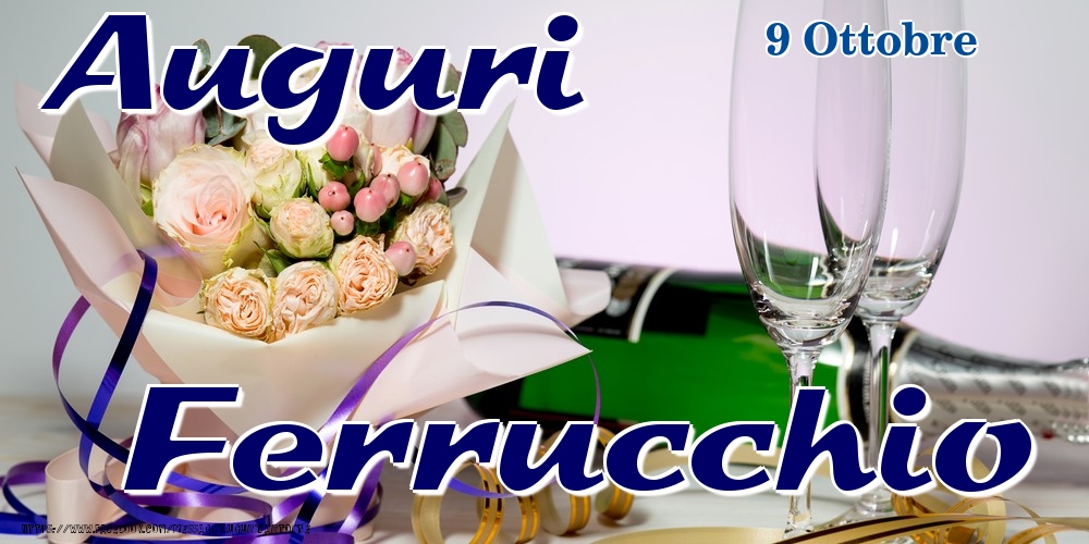 Cartoline di onomastico - Champagne & Fiori | 9 Ottobre - Auguri Ferrucchio!