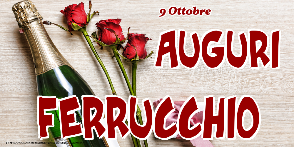 Cartoline di onomastico - Champagne & Fiori | 9 Ottobre - Auguri Ferrucchio!