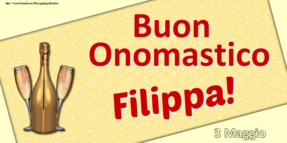 Cartoline di onomastico - Buon Onomastico Filippa! - 3 Maggio
