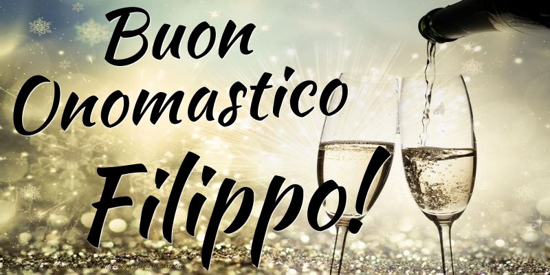 Cartoline di onomastico - Champagne | Buon Onomastico Filippo