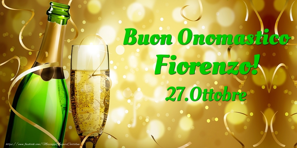 Cartoline di onomastico - Champagne | Buon Onomastico Fiorenzo! 27.Ottobre -