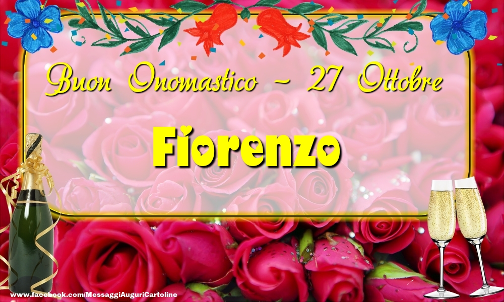 Cartoline di onomastico - Champagne & Rose | Buon Onomastico, Fiorenzo! 27 Ottobre