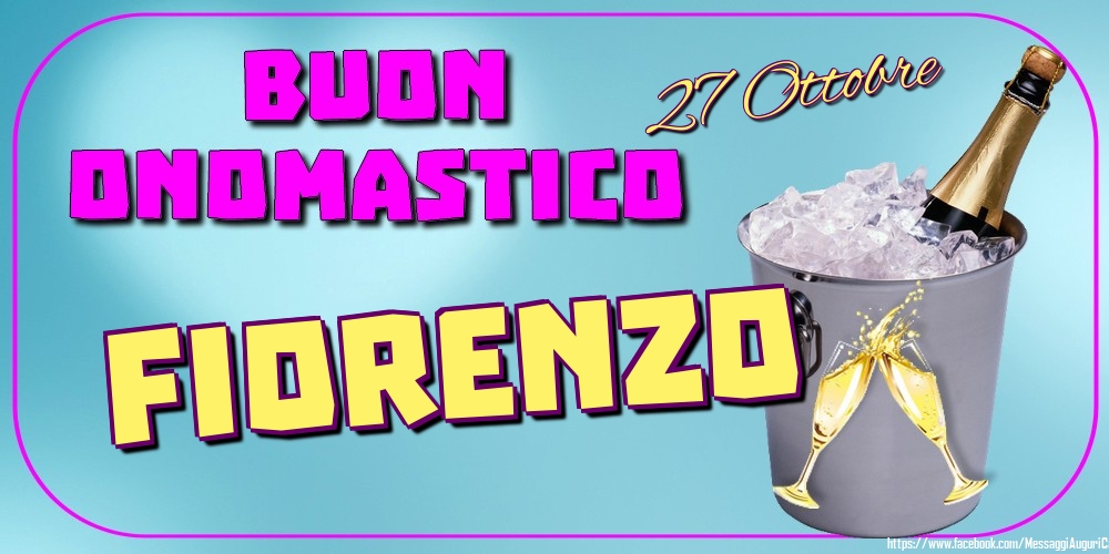 Cartoline di onomastico - Champagne | 27 Ottobre - Buon Onomastico Fiorenzo!