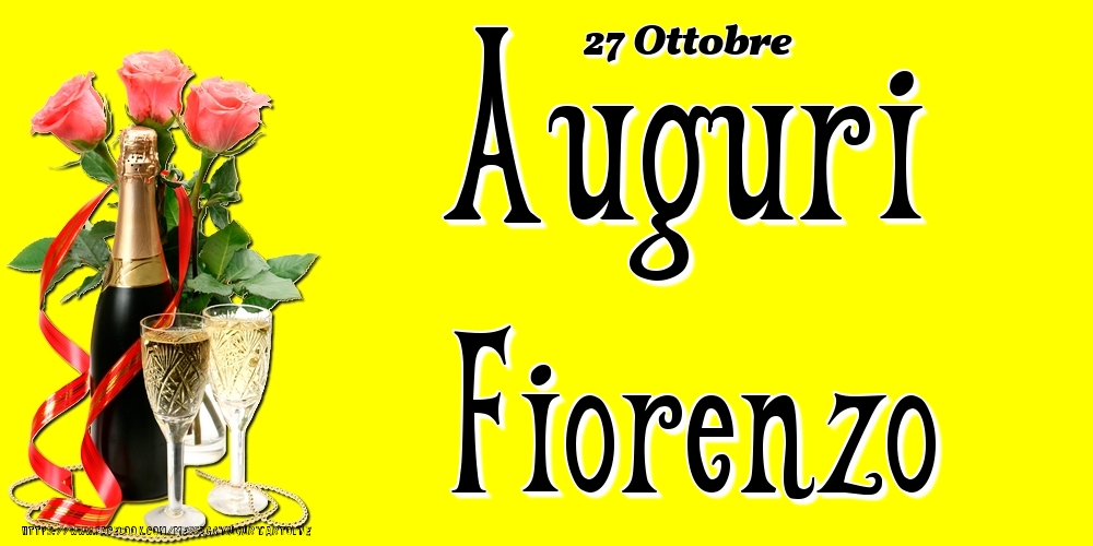 Cartoline di onomastico - Champagne & Fiori | 27 Ottobre - Auguri Fiorenzo!