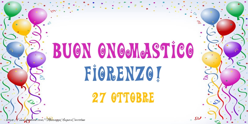 Cartoline di onomastico - Palloncini | Buon onomastico Fiorenzo! 27 Ottobre