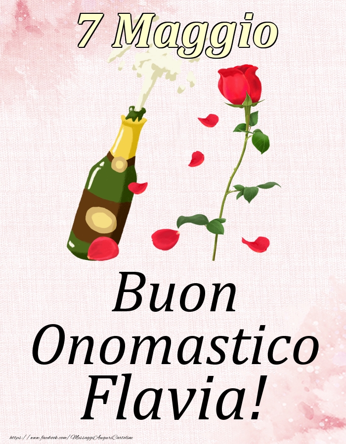 Cartoline di onomastico - Champagne & Rose | Buon Onomastico Flavia! - 7 Maggio