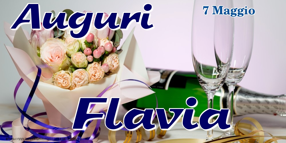 Cartoline di onomastico - Champagne & Fiori | 7 Maggio - Auguri Flavia!