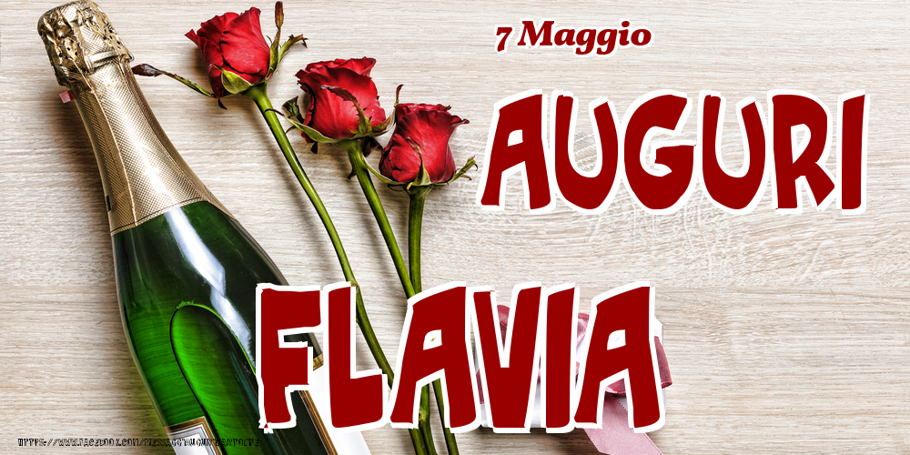 Cartoline di onomastico - Champagne & Fiori | 7 Maggio - Auguri Flavia!