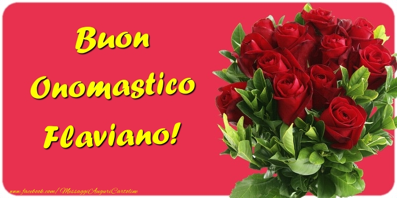 Cartoline di onomastico - Mazzo Di Fiori & Rose | Buon Onomastico Flaviano