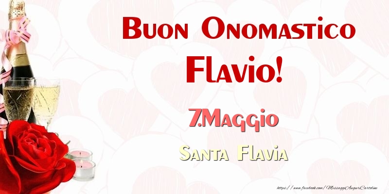 Cartoline di onomastico - Champagne | Buon Onomastico Flavio! 7.Maggio Santa Flavia