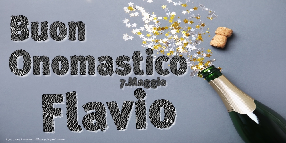 Cartoline di onomastico - Champagne | 7.Maggio - Buon Onomastico Flavio!
