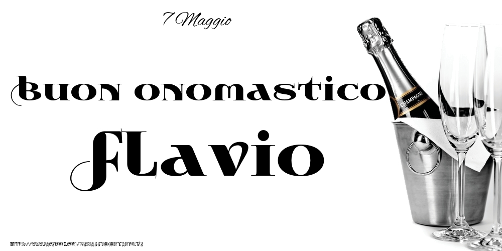 Cartoline di onomastico - Champagne | 7 Maggio - Buon onomastico Flavio!
