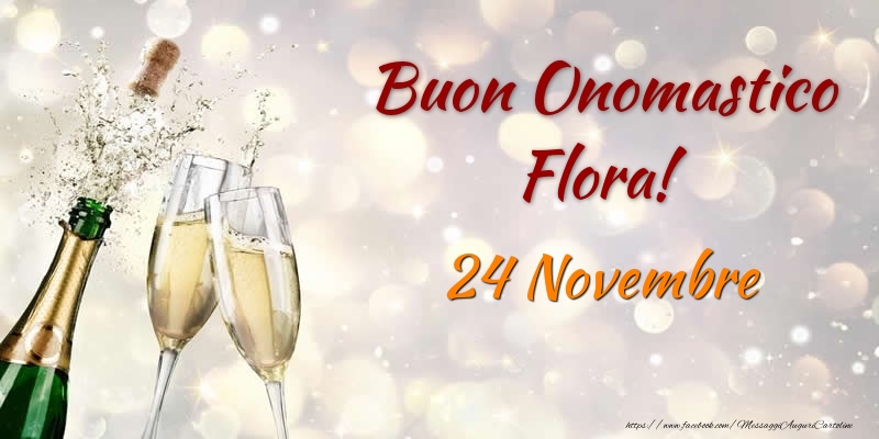 Cartoline di onomastico - Buon Onomastico Flora! 24 Novembre