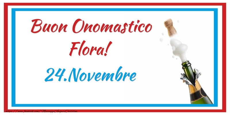  Cartoline di onomastico - Champagne | Buon Onomastico Flora! 24.Novembre