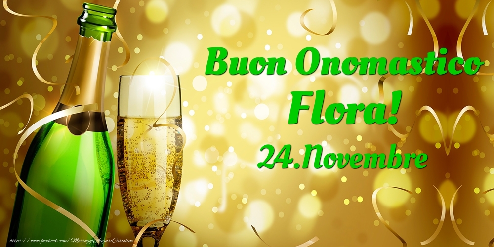  Cartoline di onomastico - Champagne | Buon Onomastico Flora! 24.Novembre -