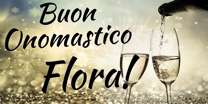 Cartoline di onomastico - Champagne | Buon Onomastico Flora