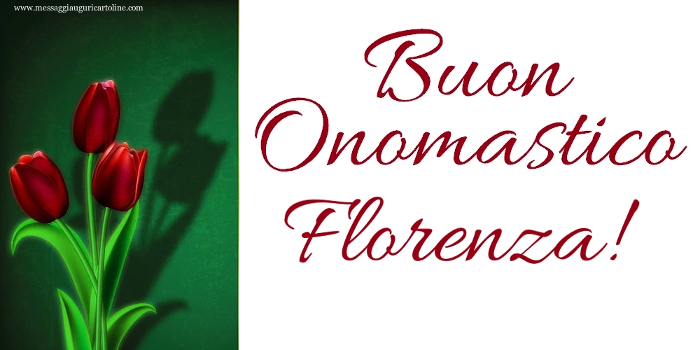 Cartoline di onomastico - Buon Onomastico Florenza!