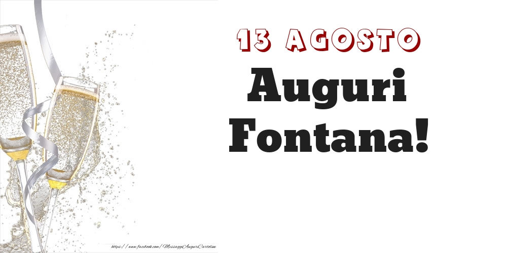 Cartoline di onomastico - Champagne | Auguri Fontana! 13 Agosto