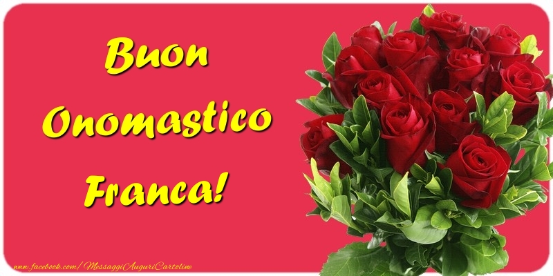  Cartoline di onomastico - Mazzo Di Fiori & Rose | Buon Onomastico Franca