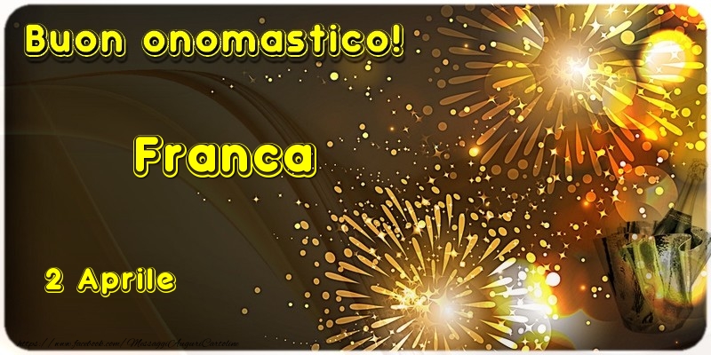 Cartoline di onomastico - Champagne | Buon Onomastico Franca! 2 Aprile