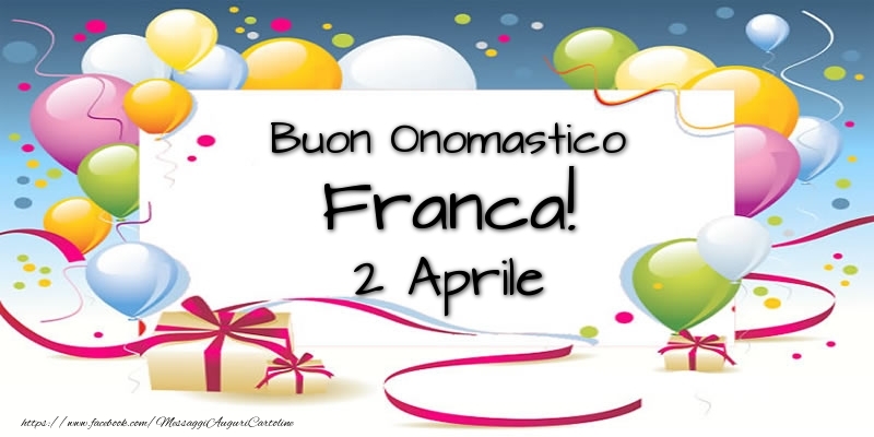  Cartoline di onomastico - Palloncini | Buon Onomastico Franca! 2 Aprile