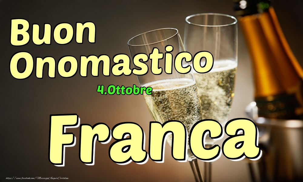 Cartoline di onomastico - 4.Ottobre - Buon Onomastico Franca!