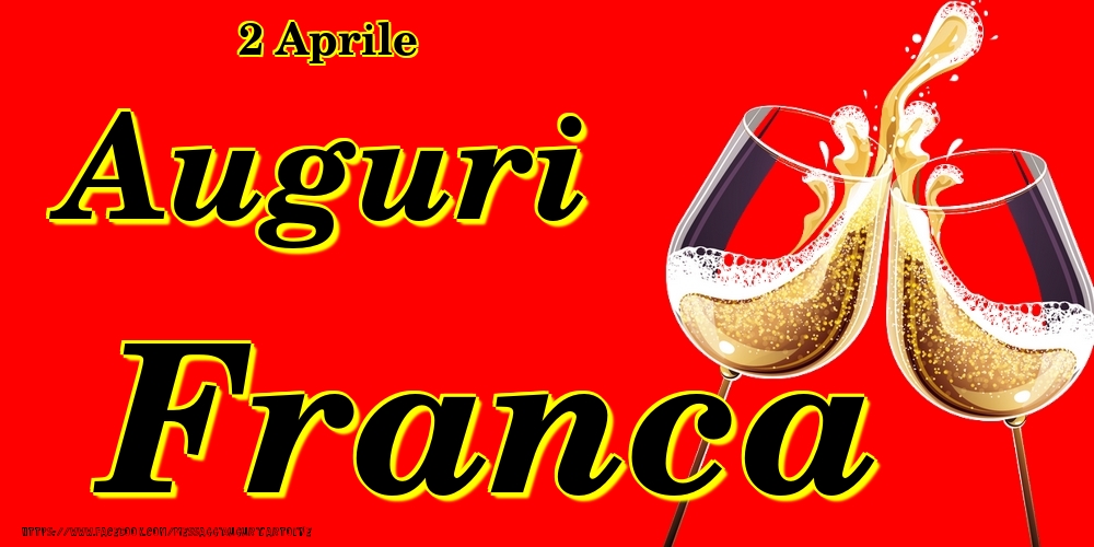 Cartoline di onomastico - Champagne | 2 Aprile - Auguri Franca!