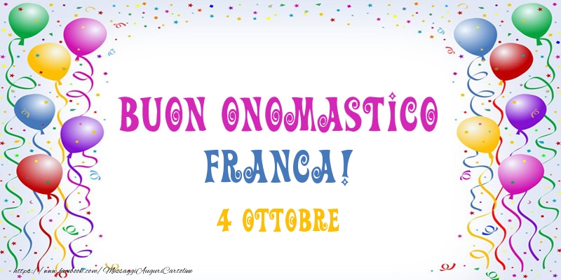 Cartoline di onomastico - Buon onomastico Franca! 4 Ottobre