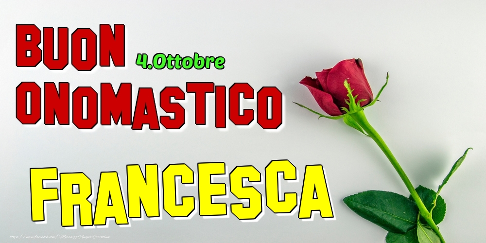 Cartoline di onomastico - 4.Ottobre - Buon Onomastico Francesca!