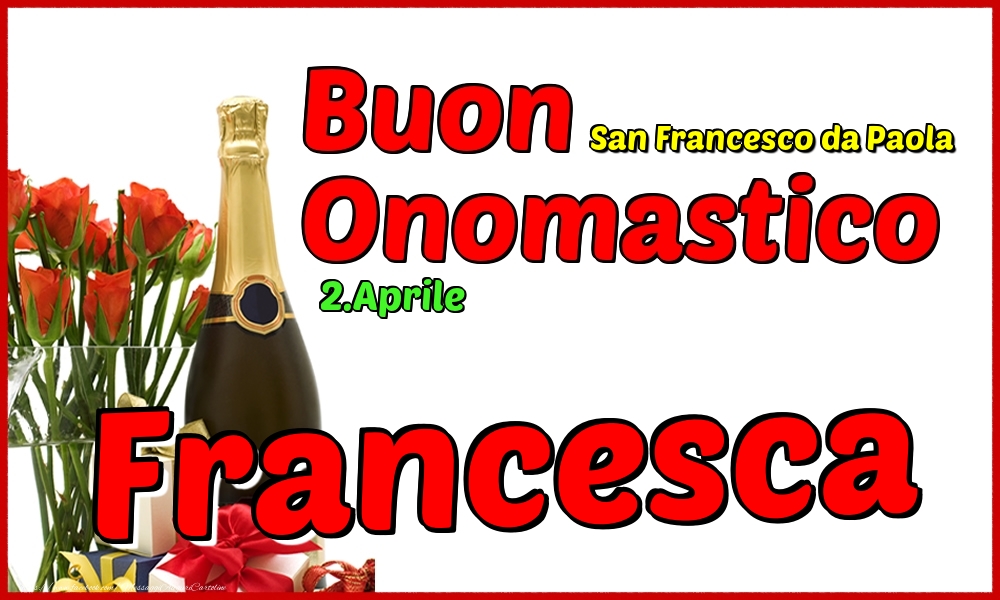 Cartoline di onomastico - Champagne | 2.Aprile - Buon Onomastico Francesca!