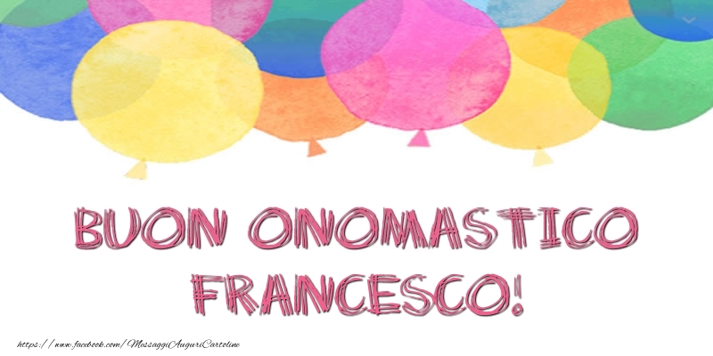Cartoline di onomastico - Buon Onomastico Francesco!