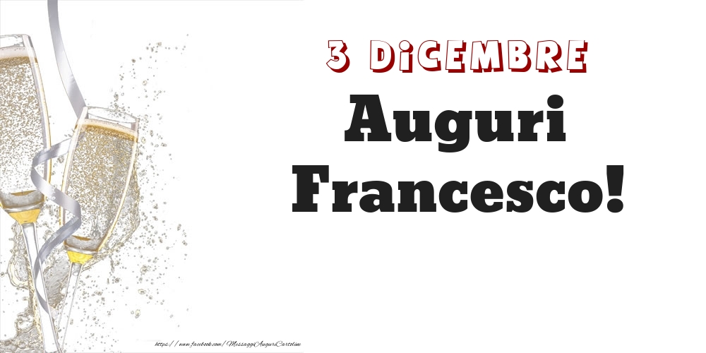 Cartoline di onomastico - Auguri Francesco! 3 Dicembre