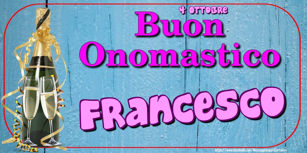 Cartoline di onomastico - 4 Ottobre - Buon Onomastico Francesco!