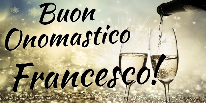 Cartoline di onomastico - Champagne | Buon Onomastico Francesco