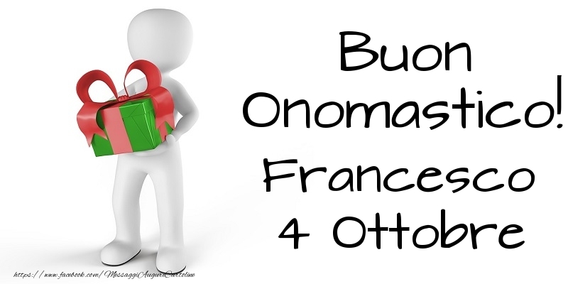 Cartoline di onomastico - Buon Onomastico  Francesco! 4 Ottobre